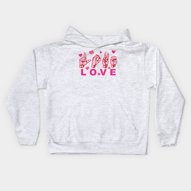 'LOVE American Sign Language' Cool ASL Sign Language Kids Hoodie by ourwackyhome